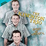 KINGSTON TRIO - SPIRIT OF AMERICA