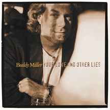 BUDDY MILLER - YOUR LOVE AND OTHER LIES [LP]