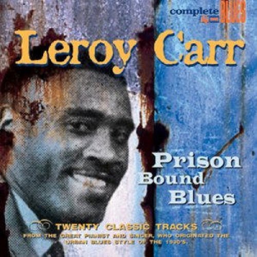 CARR,LEROY - CARR,LEROY - PRISON BOUND BLUES