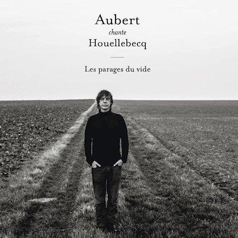 AUBERT, JEAN-LOUIS  - LES PARAGES DU VIDES