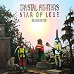 CRYSTAL FIGHTERS - STAR OF LOVE