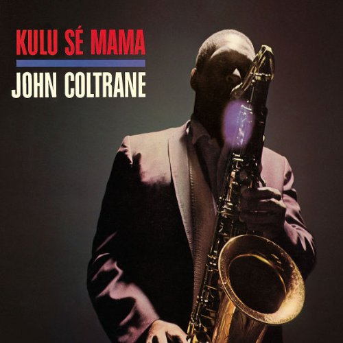 COLTRANE, JOHN - KULU SE MAMA (W/ORIG ART)