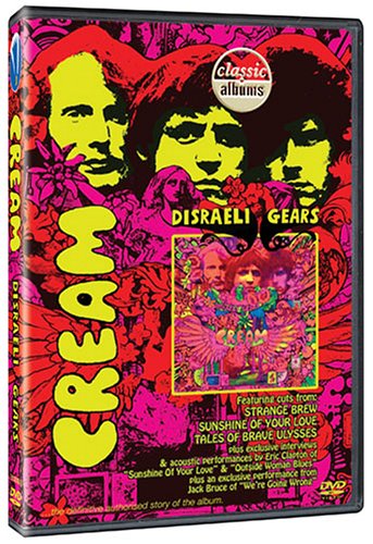 CREAM - CLASSIC ALBUMS: DISRAELI GEARS