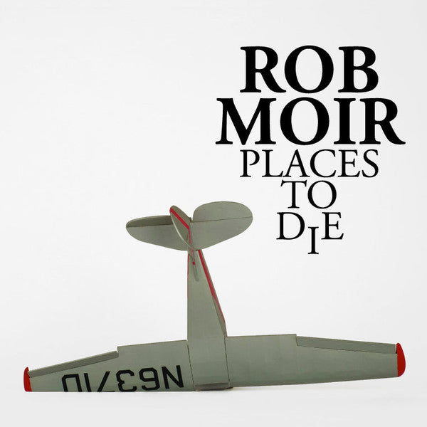 MOIR, ROB  - PLACES TO DIE