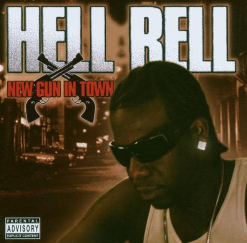 HELL RELL - NEW GUN IN TOWN (ADVISORY)