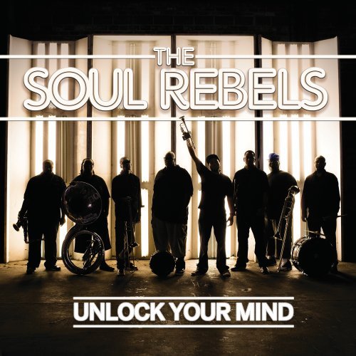 THE SOUL REBELS - UNLOCK YOUR MIND