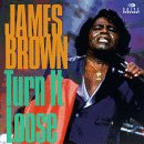 BROWN, JAMES - TURN IT LOOSE