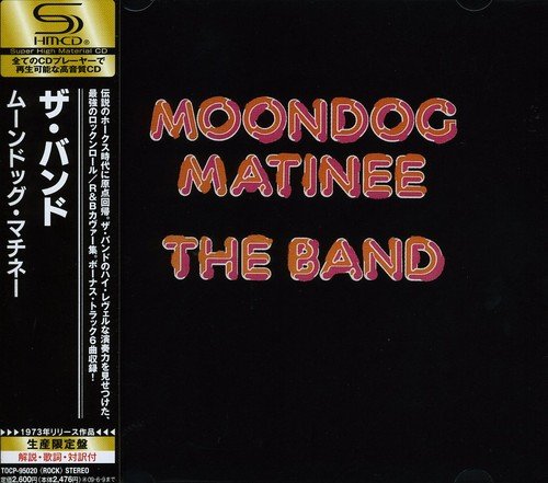 THE BAND - MOONDOG MATINNE