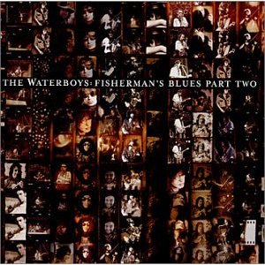 WATERBOYS  - FISHERMAN'S BLUES PART TWO