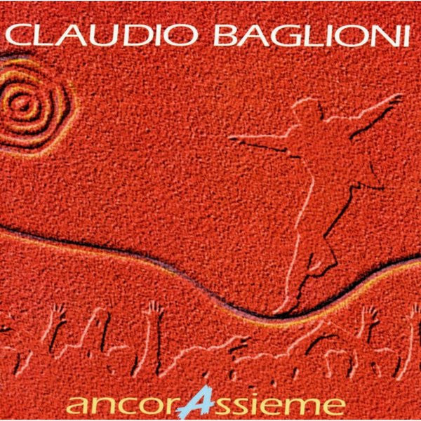 BAGLIONI, CLAUDIO  - ANCORASSIEME