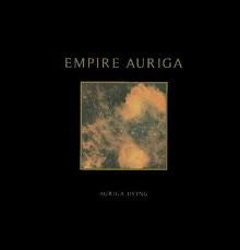 EMPIRE AURIGA  - AURIGA DYING