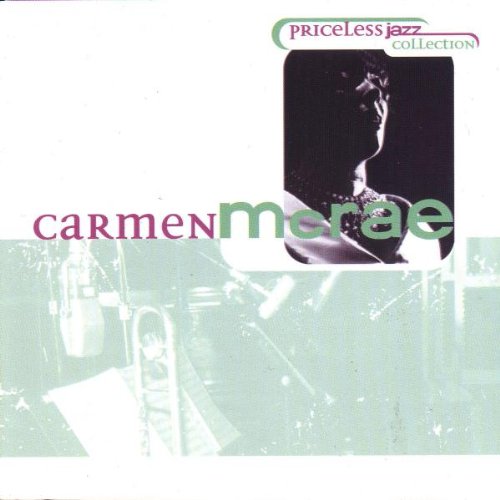 MCRAE, CARMEN - CARMEN MCRAE: PRICELESS JAZZ