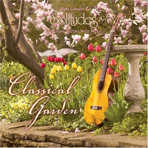 GIBSON, DAN (SOLITUDES) - CLASSICAL GARDEN