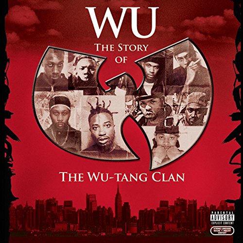 WU-TANG CLAN - WU: THE STORY OF THE