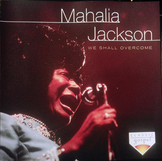 JACKSON, MAHALIA  - WE SHALL OVERCOME