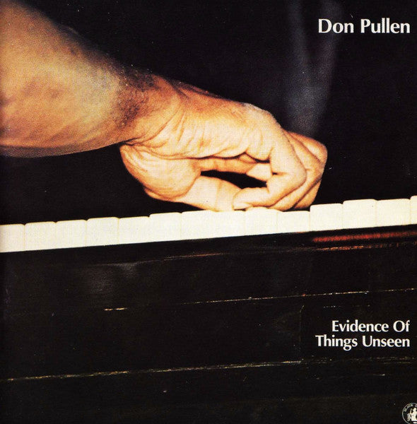 PULLEN, DON  - EVIDENCE OF THINGS UNSEEN