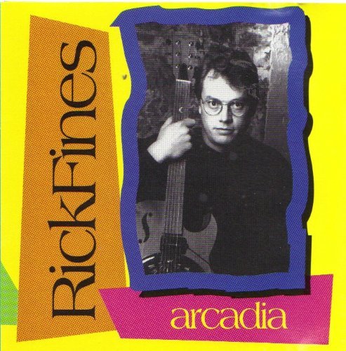 RICK FINES - ARCADIA