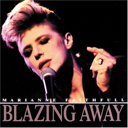 MARIANNE FAITHFULL - BLAZING AWAY-LIVE