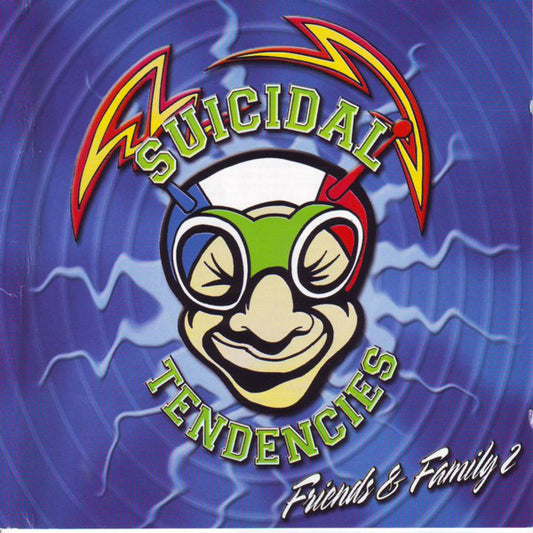 SUICIDAL TENDENCIES  - FRIENDS & FAMILY