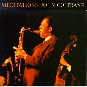 COLTRANE, JOHN - MEDITATIONS-REMASTERED