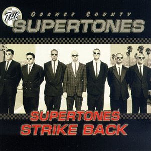 ORANGE COUNTY SUPERTONES - SUPERTONES STRIKE BACK