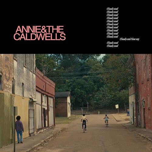 ANNIE AND THE CALDWELLS - CAN'T LOSE MY (SOUL) (VINYL)