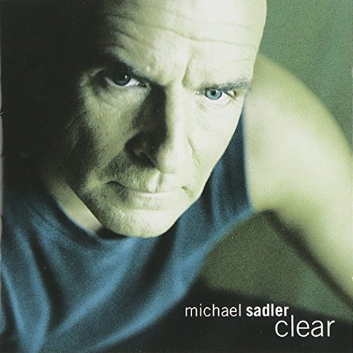 SADLER, MICHAEL - CLEAR