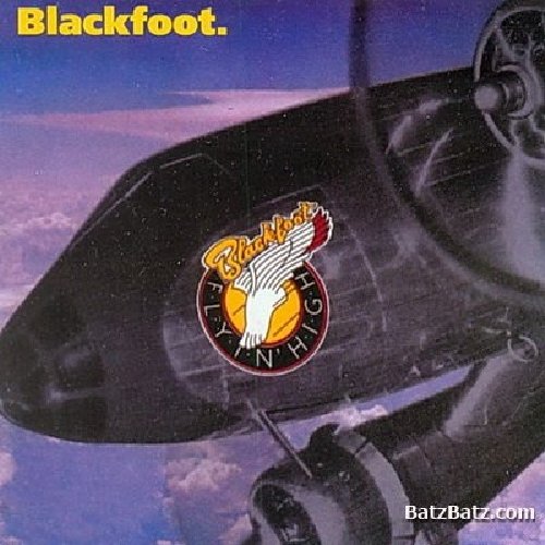 BLACKFOOT - FLYIN' HIGH