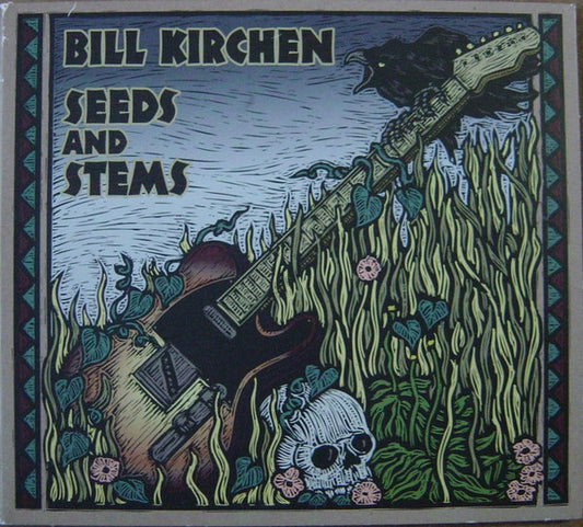 KIRCHEN, BILL  - SEEDS & STEMS