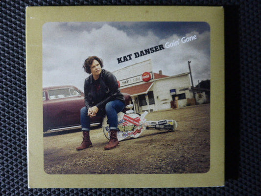 DANSER, KAT  - GOIN' GONE