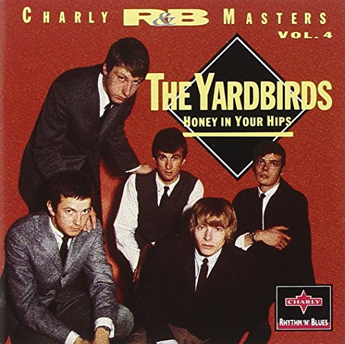 THE YARDBIRDS - HONEY IN YOUR HIPS