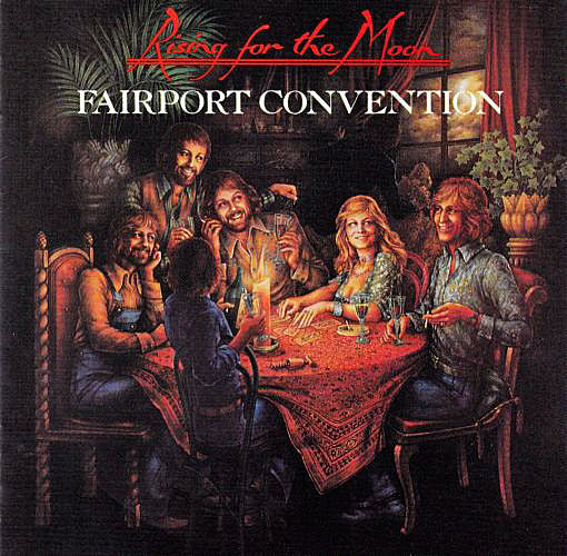 FAIRPORT CONVENTION  - RISING FOR THE MOON: LIVE