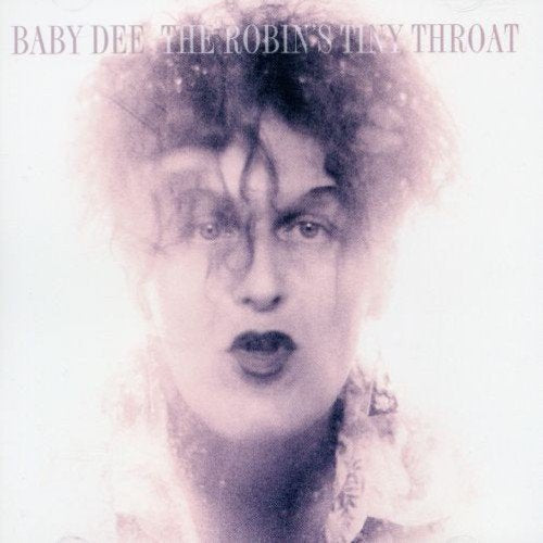 BABY DEE - THE ROBIN'S TINY THROAT