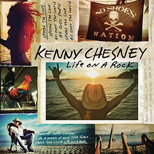 KENNY CHESNEY - LIFE ON A ROCK