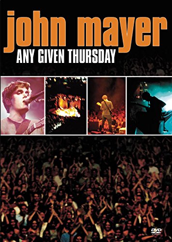 JOHN MAYER - ANY GIVEN THURSDAY