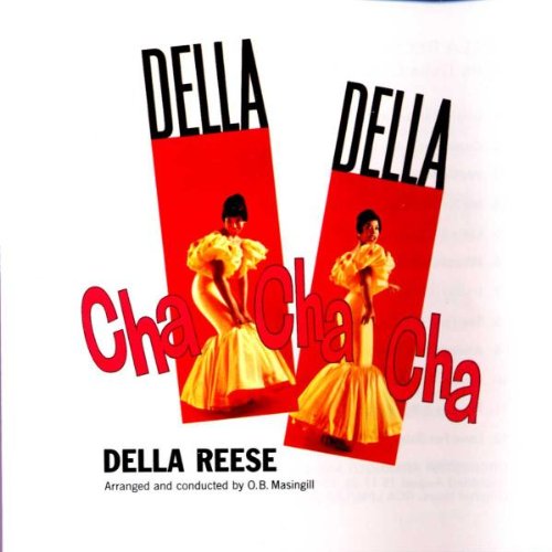 REESE, DELLA  - DELLA DELLA CHA CHA CHA