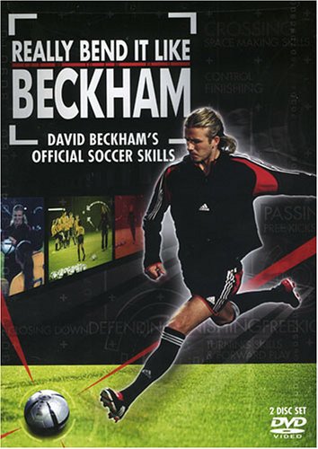 REALLY BEND IT LIKE BECKHAM: DAVID BECKHAM'S OFFICIAL SOCCER SKILLS [IMPORT]