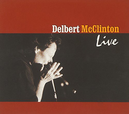 MCCLINTON, DELBERT - LIVE