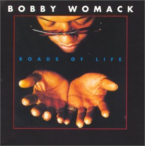 WOMACK, BOBBY - ROADS OF LIFE