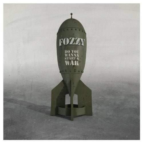 FOZZY - DO YOU WANNA START A WAR