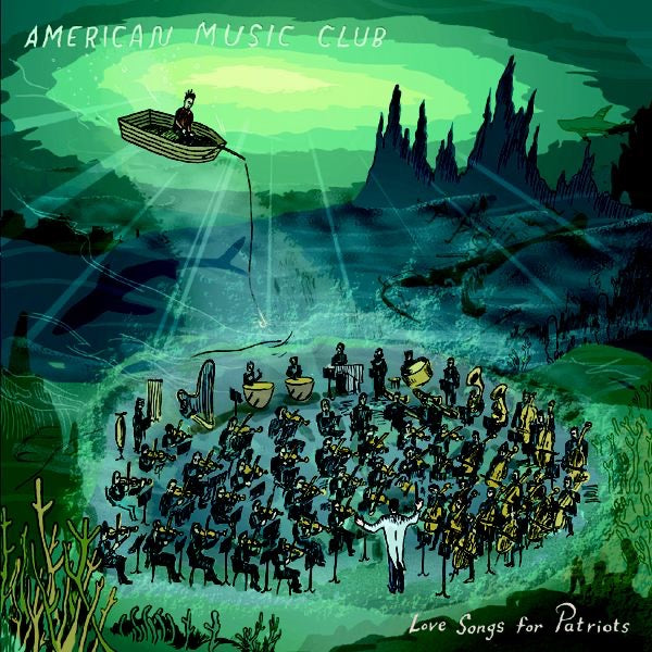AMERICAN MUSIC CLUB  - LOVE SONGS FOR PATRIOTS
