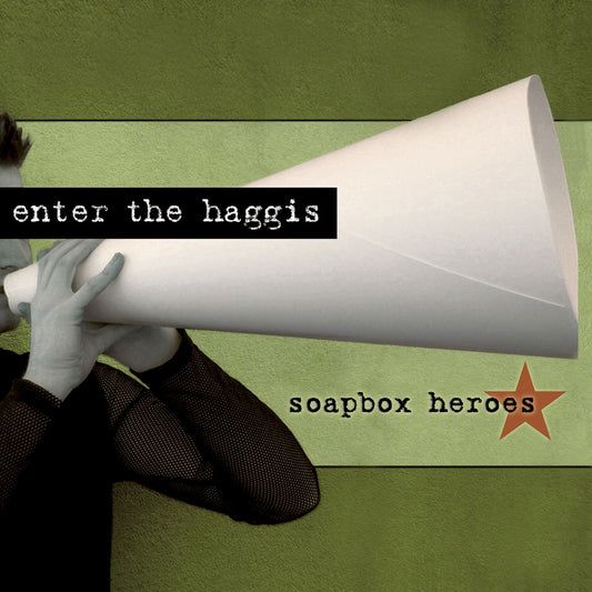 ENTER THE HAGGIS  - SOAPBOX HEROES