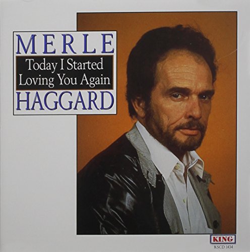 MERLE HAGGARD - TODAY I STARTED LOVING YOU AGAIN