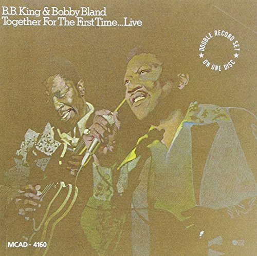 B.B. BLAND BOBBY / KING - TOGETHER FOR THE FIRST TIME - LIVE