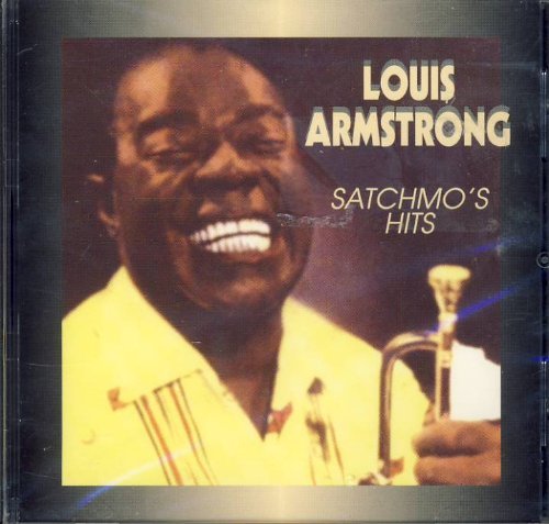 LOUIS ARMSTRONG - SATCHMO'S HITS