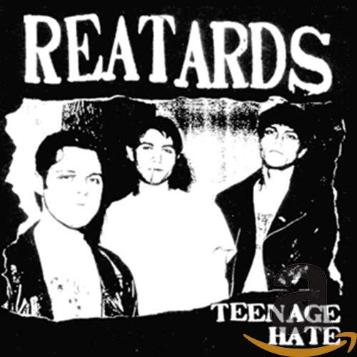 REATARDS - TEENAGE HATE/FUCK ELVIS HERE'S THE REATARDS