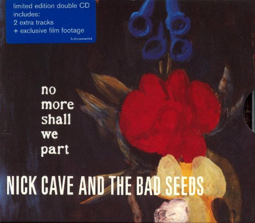 CAVE, NICK & THE BAD SEEDS  - NO MORE SHALL WE PART (LTD ED)