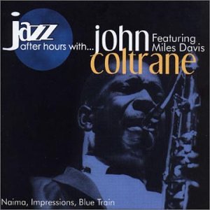 COLTRANE, JOHN - JAZZ AFTER HOURS W/... FEATUR