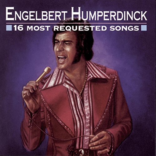 HUMPERDINCK, ENGELBERT - 16 MOST REQUESTED SONGS