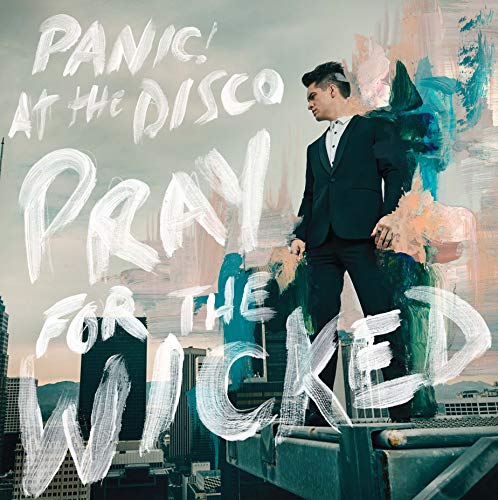 PANIC! AT THE DISCO - PRAY FOR THE WICKED